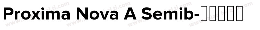 Proxima Nova A Semib字体转换